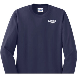 Cleaning Crew Long Sleeve T-Shirt - (Front Only)
