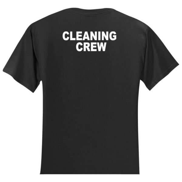 Cleaning Crew Short Sleeve T-Shirt - (Front & Back) - Image 5