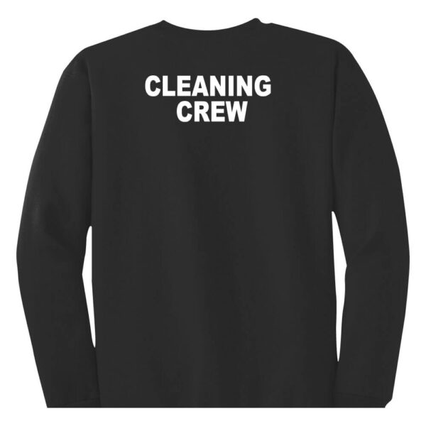 Cleaning Crew Sweatshirt - (Front & Back) - Image 3