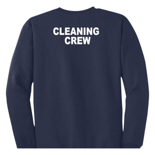 Cleaning Crew Sweatshirt - (Front & Back) - Image 6